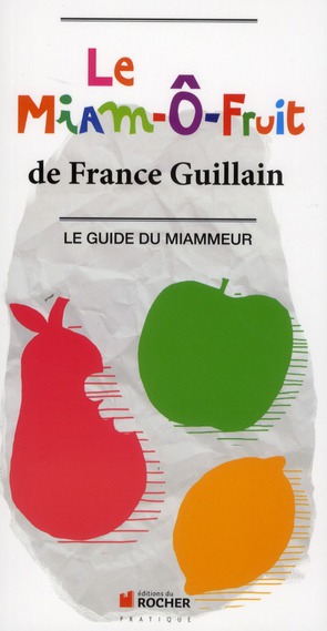 LE MIAM-O-FRUIT - LE GUIDE DU MIAMMEUR