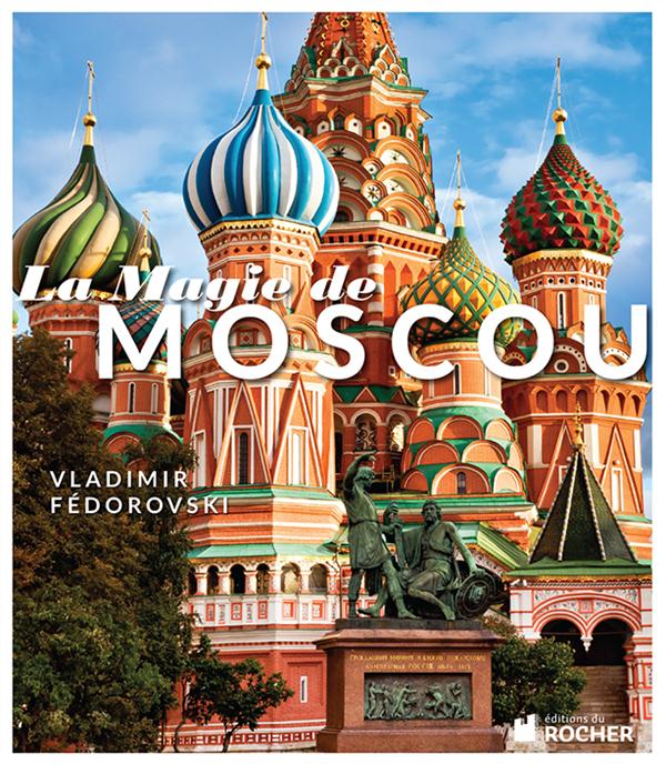 LA MAGIE DE MOSCOU