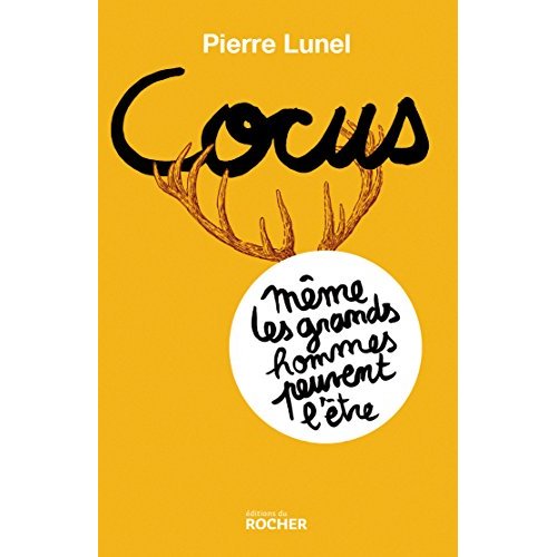 COCUS, MEME LES GRANDS HOMMES PEUVENT L'ETRE