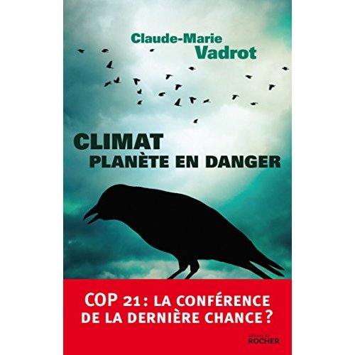 CLIMAT, PLANETE EN DANGER