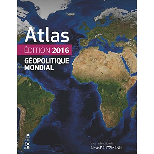 ATLAS GEOPOLITIQUE MONDIAL 2016