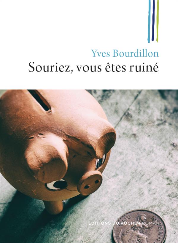 SOURIEZ, VOUS ETES RUINE