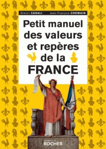 PETIT MANUEL DES VALEURS ET REPERES DE LA FRANCE