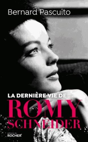 LA DERNIERE VIE DE ROMY SCHNEIDER