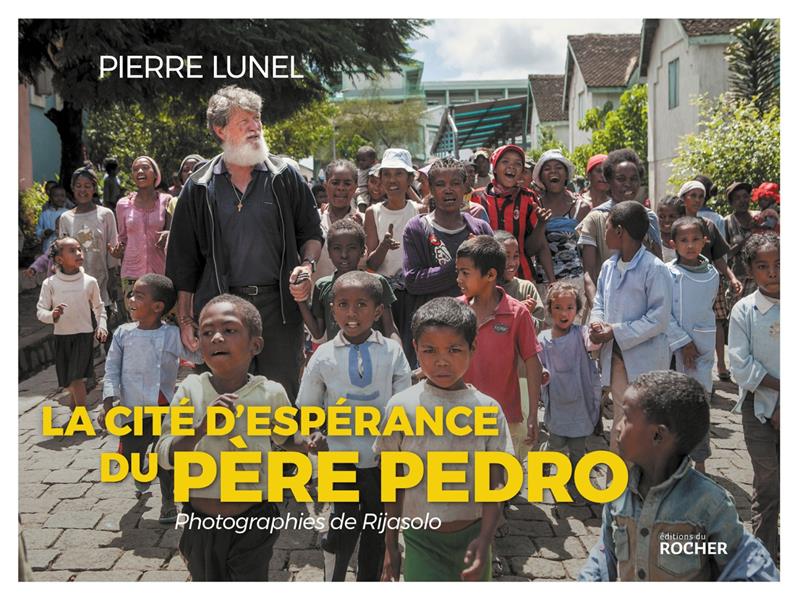 LA CITE D'ESPERANCE DU PERE PEDRO - PHOTOGRAPHIES DE RIJASOLO