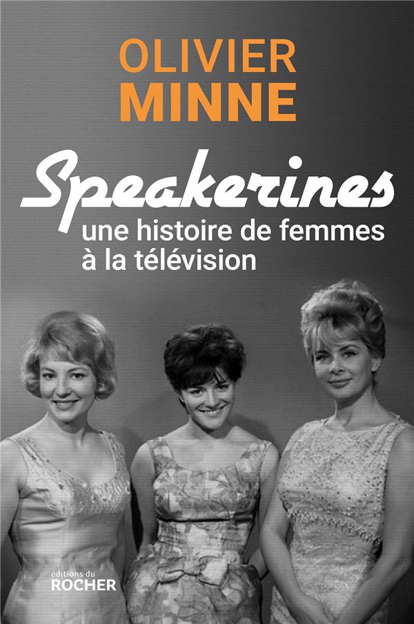 SPEAKERINES - UNE HISTOIRE DE FEMMES A LA TELEVISION