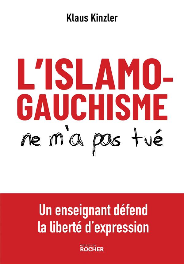 L'ISLAMOGAUCHISME NE M'A PAS TUE - UN ENSEIGNANT DEFEND LA LIBERTE D'EXPRESSION