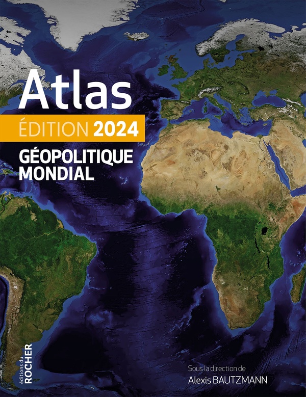 ATLAS GEOPOLITIQUE MONDIAL 2024