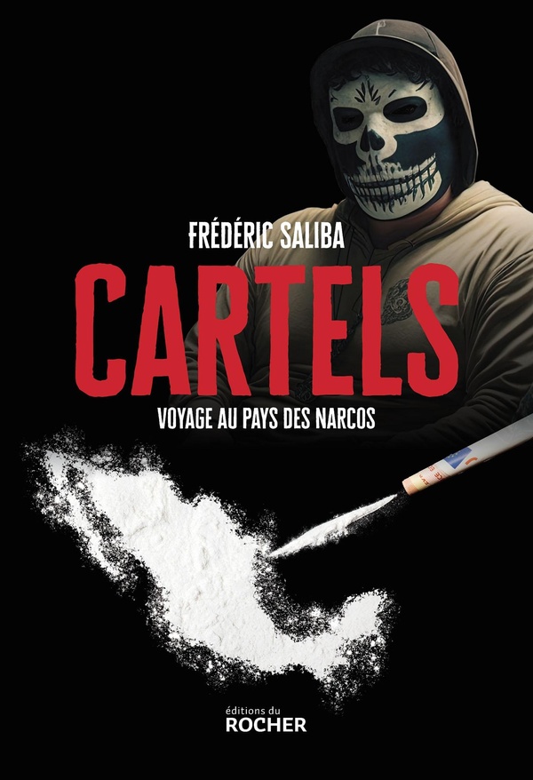 CARTELS - VOYAGE AU PAYS DES NARCOS