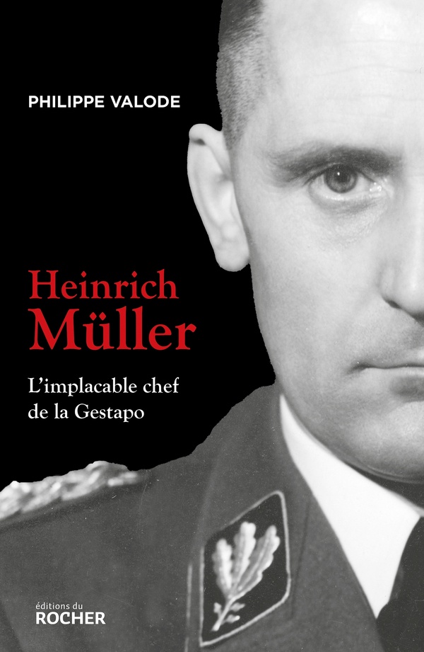 HEINRICH MULLER - L'IMPLACABLE CHEF DE LA GESTAPO