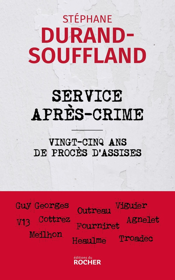 SERVICE APRES-CRIME - VINGT-CINQ ANS DE PROCES D'ASSISES