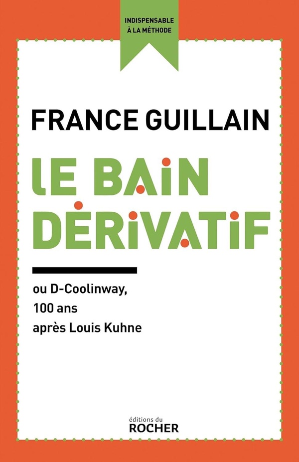 LE BAIN DERIVATIF - OU D-COOLINWAY, 100 ANS APRES LOUIS KUHNE