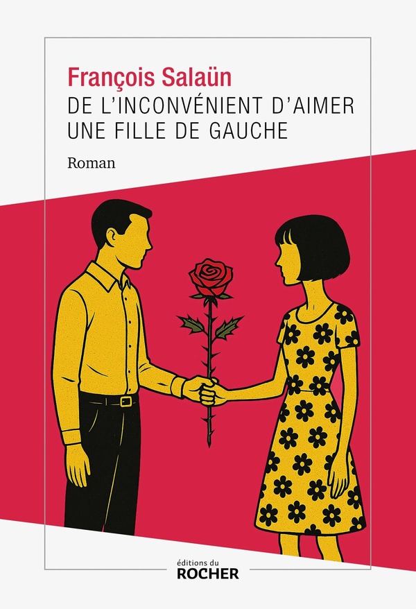 DE L'INCONVENIENT D'AIMER UNE FILLE DE GAUCHE