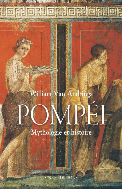 POMPEI. MYTHOLOGIES ET HISTOIRE