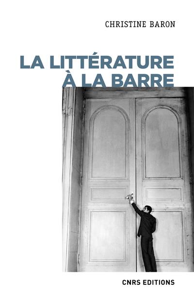 LA LITTERATURE A LA BARRE (XXE-XXIE SIECLE)