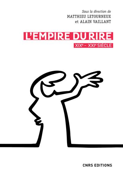 L'EMPIRE DU RIRE XIXE - XXIE SIECLE