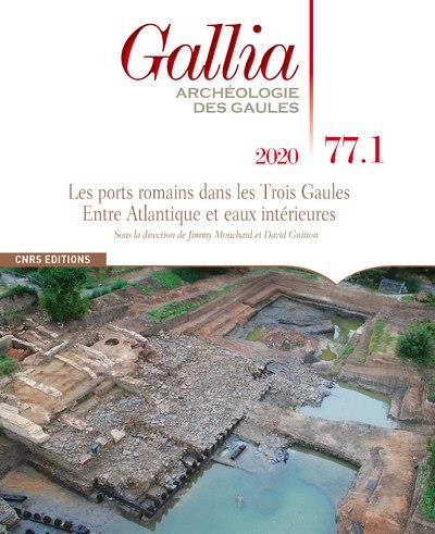 GALLIA 77-1 LES PORTS ROMAINS DANS L'ARC ATLANTIQUE ET LES EAUX INTERIEURES