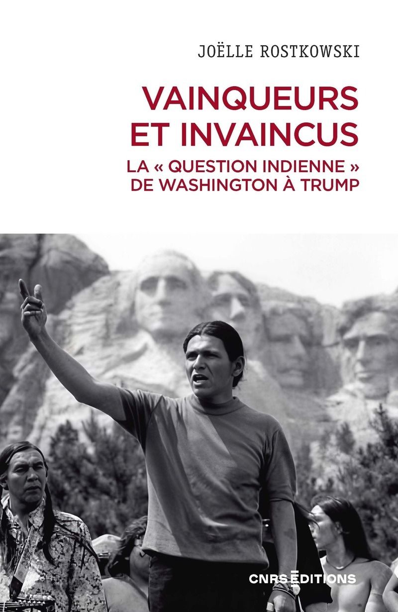 VAINQUEURS ET INVAINCUS. LA " QUESTION INDIENNE " DE WASHINGTON A TRUMP - DE GEORGE WASHINGTON A OBA