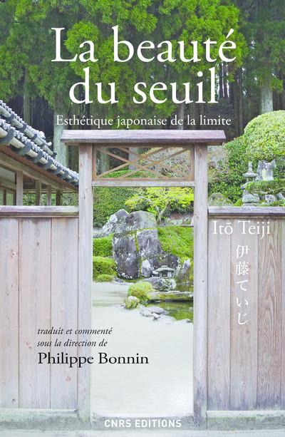 LA BEAUTE DU SEUIL. ESTHETIQUE JAPONAISE DE LA LIMITE