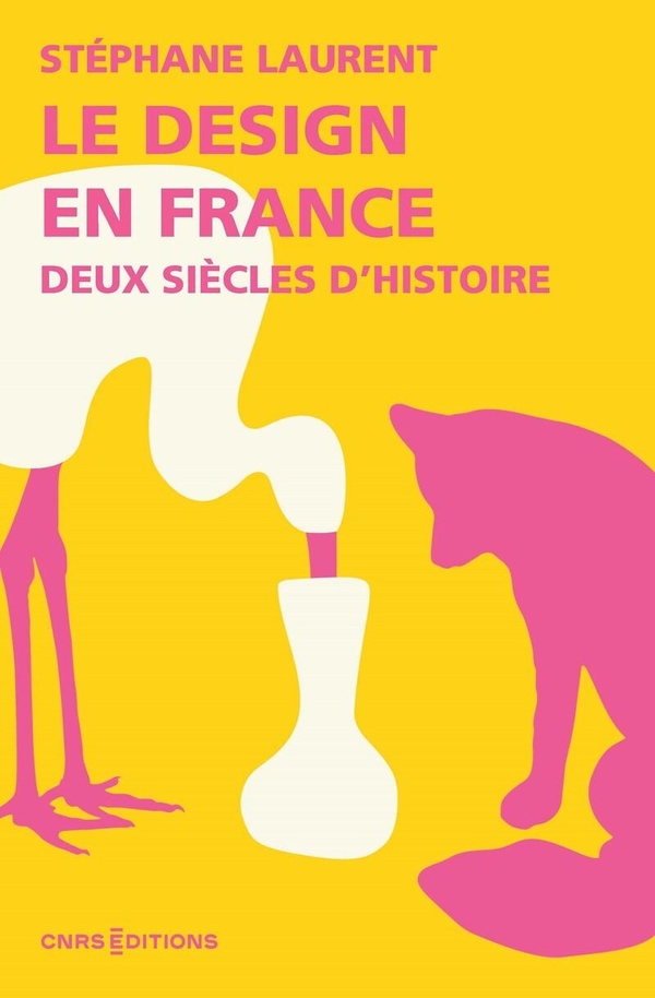 LE DESIGN EN FRANCE - DEUX SIECLES D'HISTOIRE
