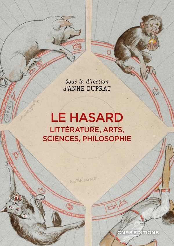 LE HASARD - LITTERATURE, ARTS, SCIENCES, PHILOSOPHIE