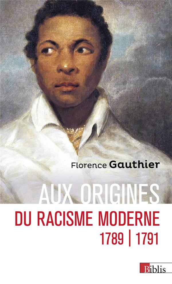 AUX ORIGINES DU RACISME MODERNE - 1789-1791