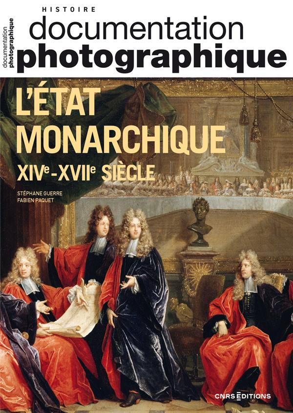 L'ETAT MONARCHIQUE XIVE - XVIIE SIECLE - DOCUMENTATION PHOTOGRAPHIQUE 2024 - N  8158