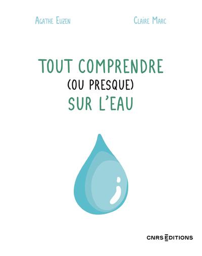 TOUT COMPRENDRE (OU PRESQUE) SUR L'EAU