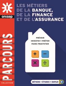 LES METIERS DE LA BANQUE, DE LA FINANCE