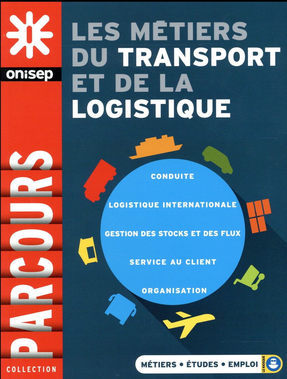 LES METIERS DU TRANSPORT ET DE LA LOGIST