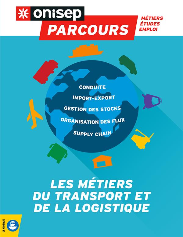 LES METIERS DU TRANSPORT ET DE LA LOGISTIQUE
