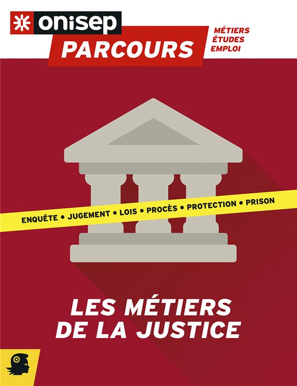 LES METIERS DE LA JUSTICE