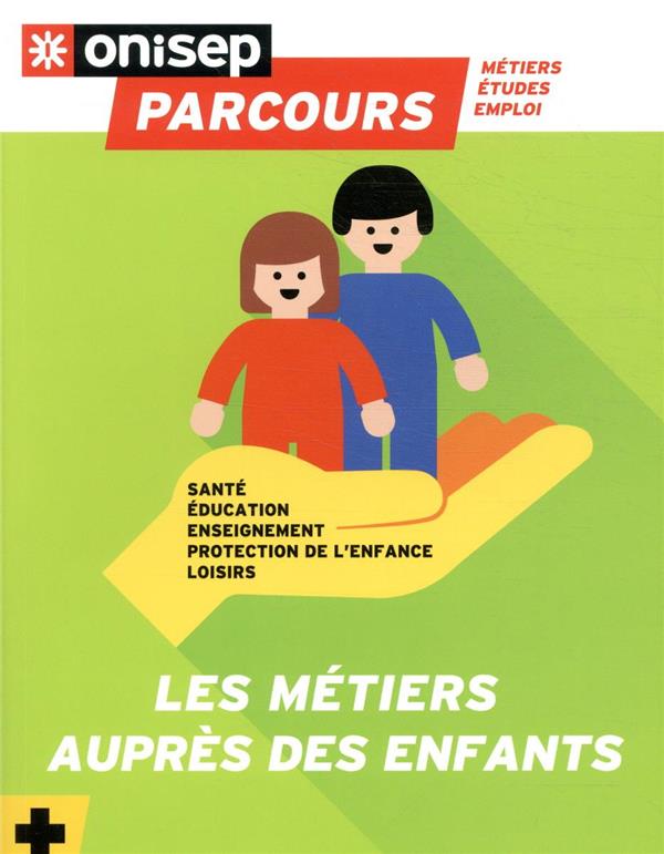 LES METIERS AUPRES DES ENFANTS