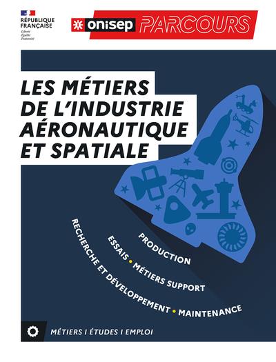 LES METIERS DE L'INDUSTRIE AERONAUTIQUE ET SPATIALE