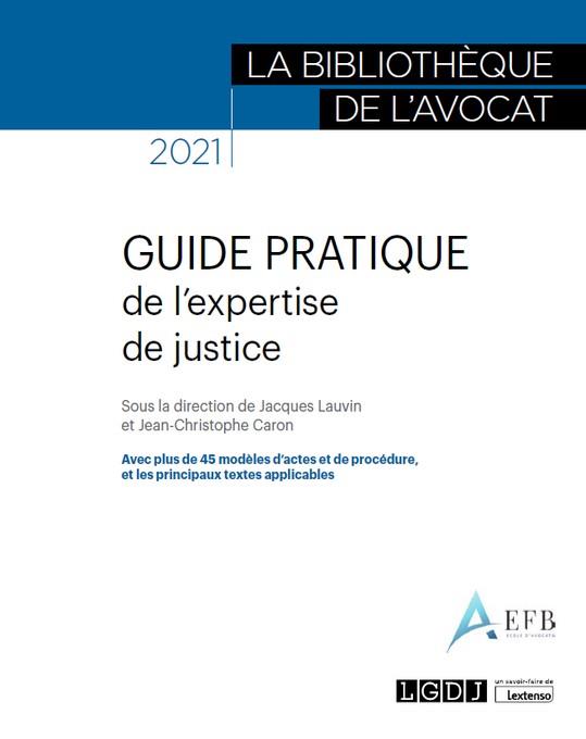 GUIDE PRATIQUE DE L EXPERTISE DE JUSTICE 2021