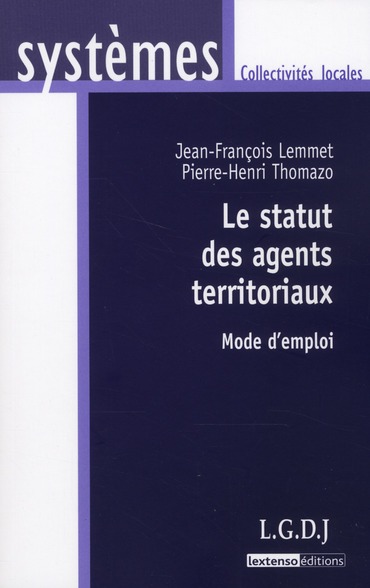 LE STATUT DES AGENTS TERRITORIAUX - MODE D'EMPLOI