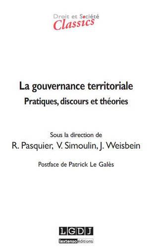 LA GOUVERNANCE TERRITORIALE - PRATIQUES, DISCOURS ET THEORIES