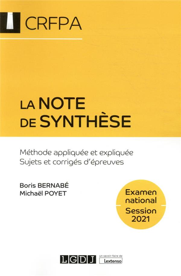 LA NOTE DE SYNTHESE, 10EME ED - METHODE APPLIQUEE ET EXPLIQUEE. SUJETS ET CORRIGES D'EPREUVES