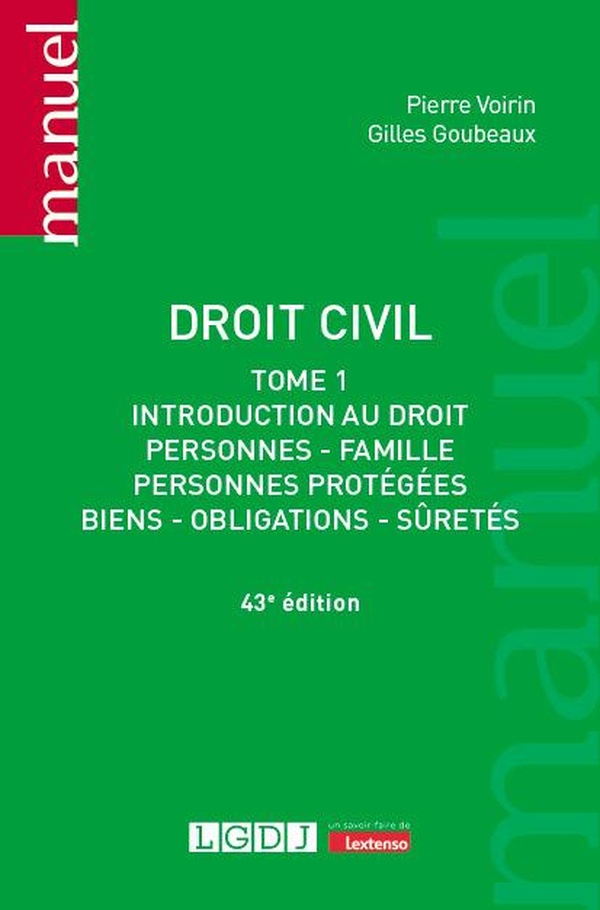 DROIT CIVIL - TOME 1 - VOL01 - INTRODUCTION AU DROIT, PERSONNES, FAMILLE, PERSONNES PROTEGEES, BIENS