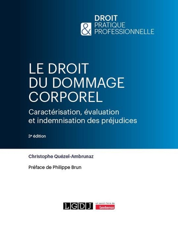 LE DROIT DU DOMMAGE CORPOREL - CARACTERISATION, EVALUATION ET INDEMNISATION DES PREJUDICES