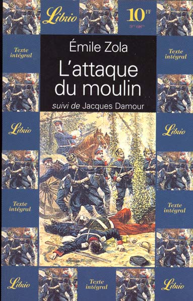 L'ATTAQUE DU MOULIN, SUIVI DE : JACQUES DAMOUR