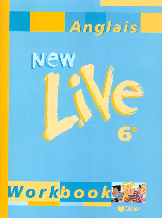 NEW LIVE ANGLAIS 6E LV1 - CAHIER D'EXERCICES