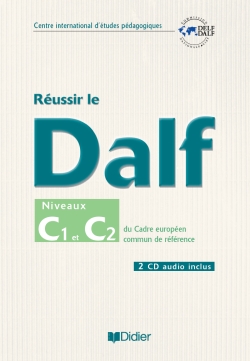 REUSSIR LE DALF C1 - C2 - LIVRE + CD