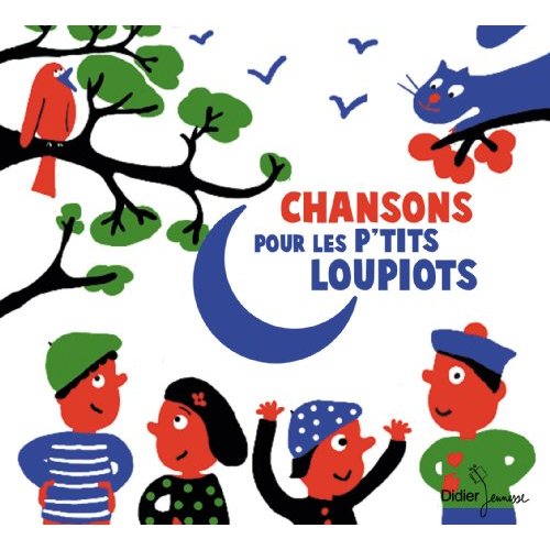 CHANSONS POUR LES P'TITS LOUPIOTS (CD)