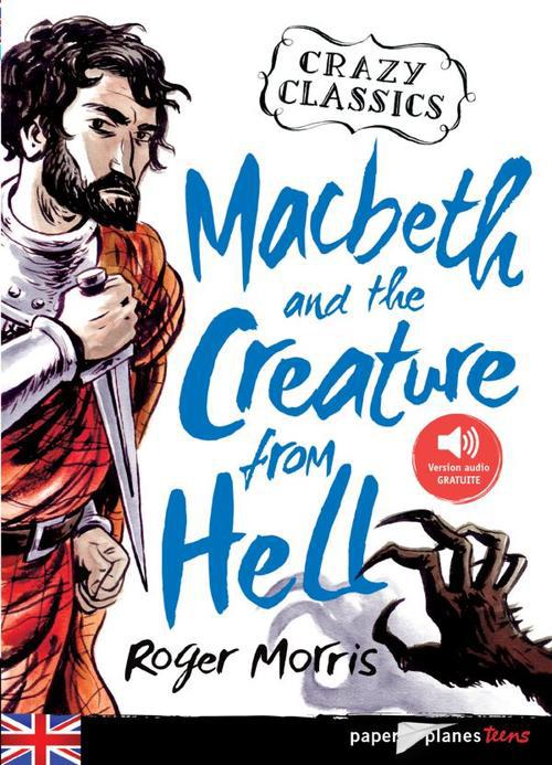MACBETH AND THE CREATURE FROM HELL - LIVRE + MP3