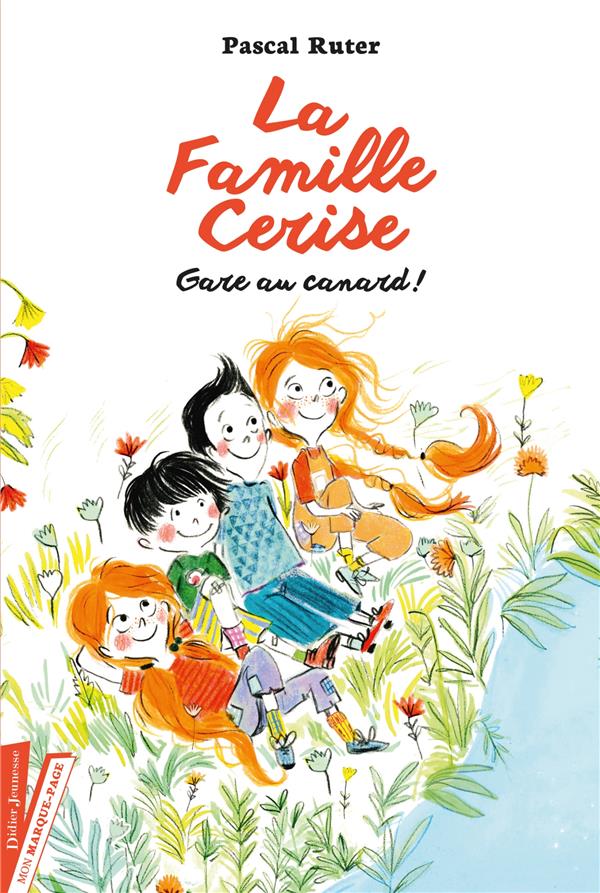 LA FAMILLE CERISE, GARE AU CANARD ! - TOME 1