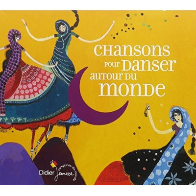 CHANSONS POUR DANSER AUTOUR DU MONDE (CD)