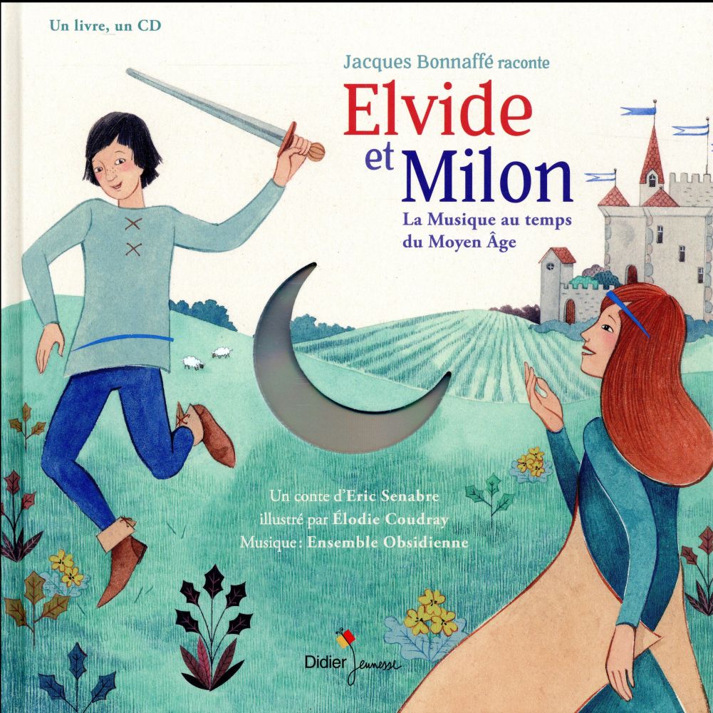 CONTES MUSICAUX GRAND FORMAT - T13 - ELVIDE ET MILON, LA MUSIQUE AU TEMPS DU MOYEN AGE