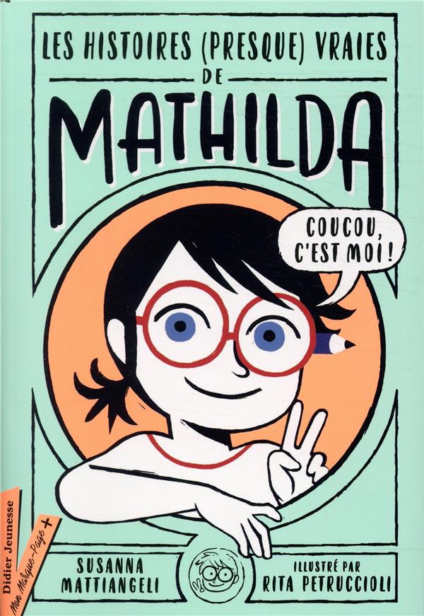 LES HISTOIRES (PRESQUE) VRAIES DE MATHILDA