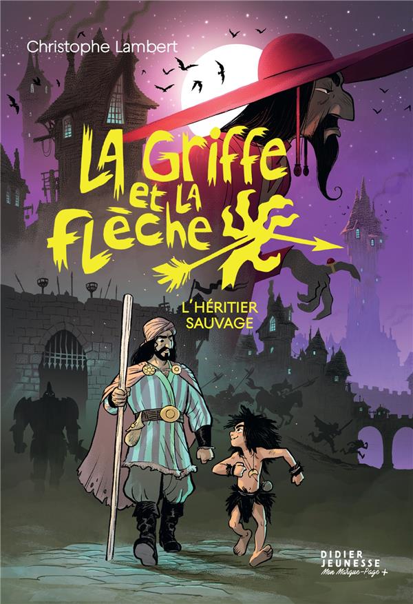 LA GRIFFE ET LA FLECHE, TOME 1 - L'HERITIER SAUVAGE